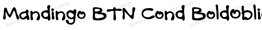 Mandingo BTN Cond BoldOblique字体转换